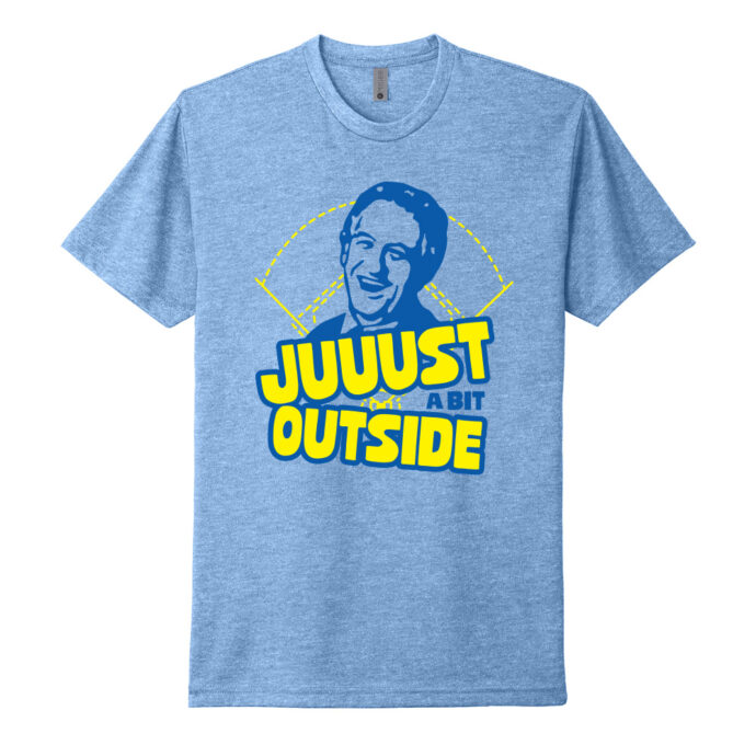Just A Bit Outside Tee